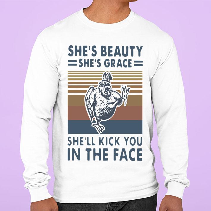 Shes Beauty Shes Grace Shell Kick You In The Face Chicken Vintage Retro t-shirt sweatshirt