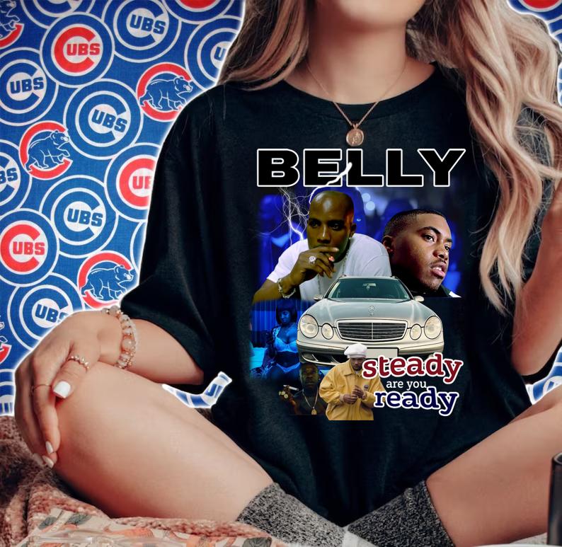 Belly Shirt, Rapper Belly Shirt, Belly Steady Are You Ready Shirt, Belly Movies 90s Vintage t-shirt woman shirt