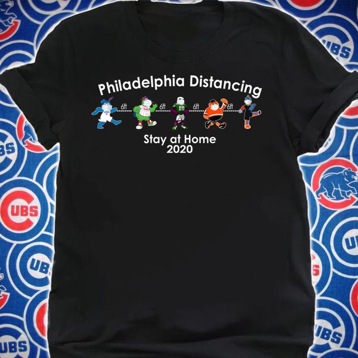 Mascot Philadelphia Distancing Stay At Home 2020 t-shirt shirt