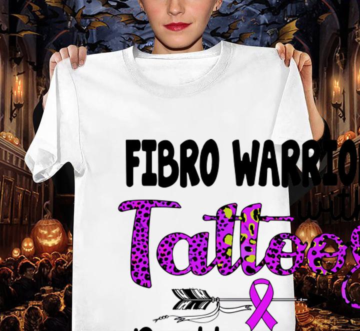 Fibromyalgia Awareness Fibro Warrior With Tattoos Pretty Eyes t-shirt woman shirt