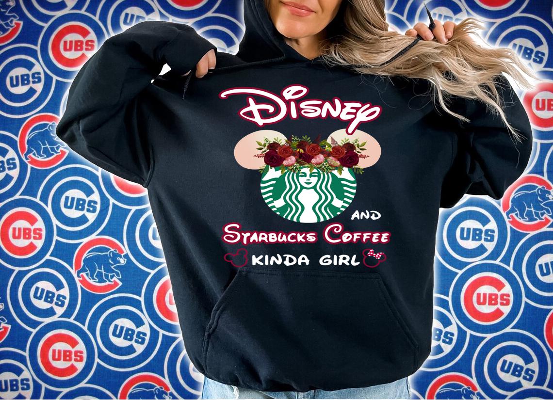 Mickey Mouse Disney and Starbucks coffee kinda girl t-shirt hoodie