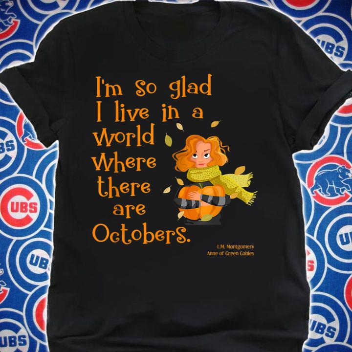 So Glad For October Anne of Green Gables Fall Quote t-shirt shirt