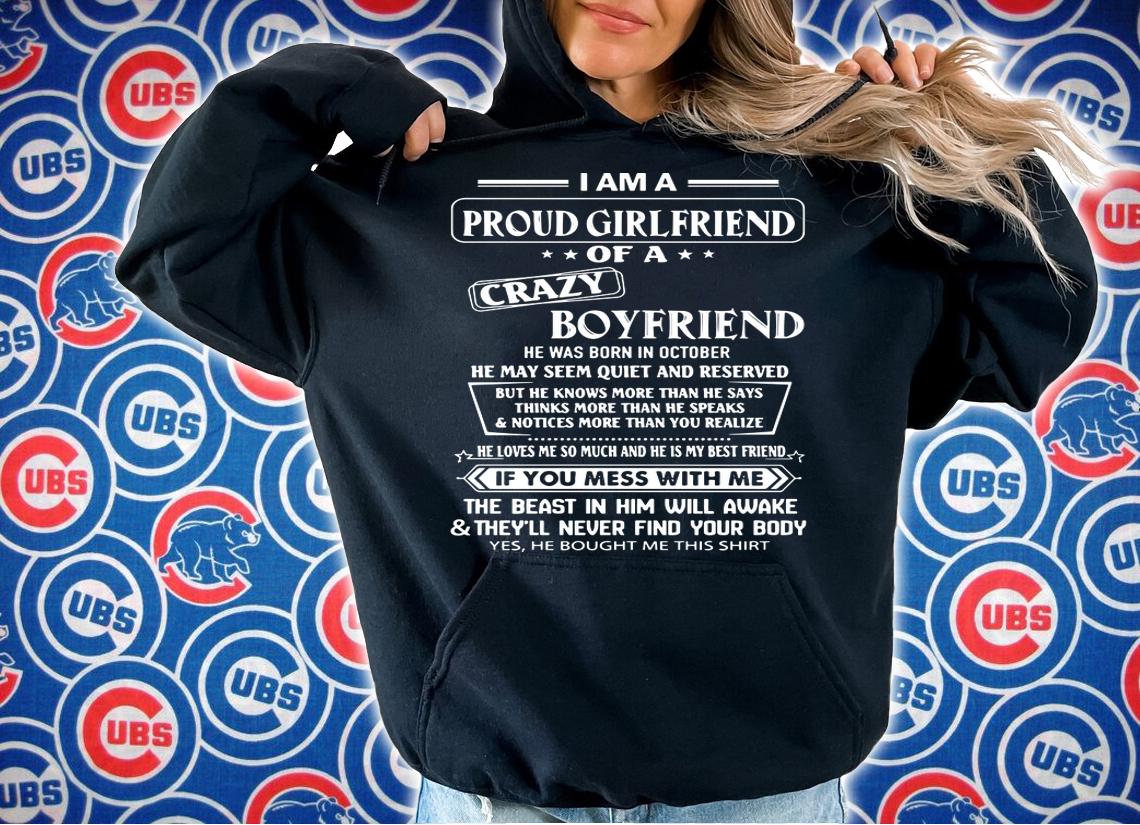 I Am A Proud Girlfriend Of A Crazy Boyfriend He Was Born In October t-shirt hoodie