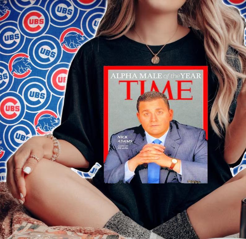 Alpha Male Of The Year Time Nick Adams Shirt t-shirt woman shirt