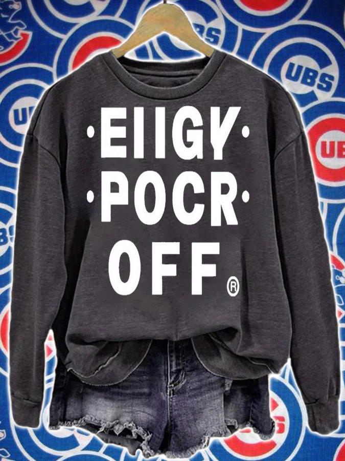 Eiigy pocr fck off shirt t-shirt sweatshirt