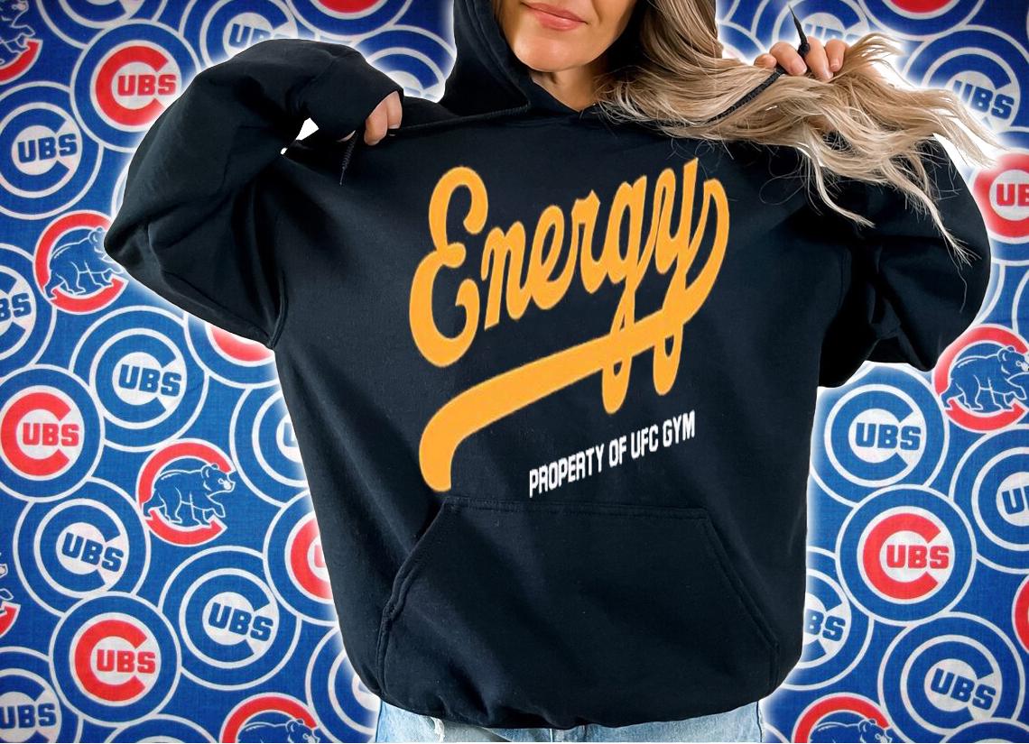 Energy property of ufc gym shirt t-shirt hoodie