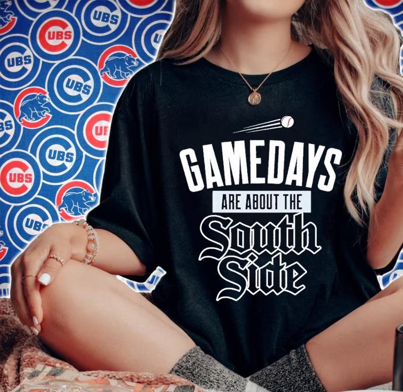 Gamedays Are About the Southside Chicago Baseball shirt t-shirt woman shirt