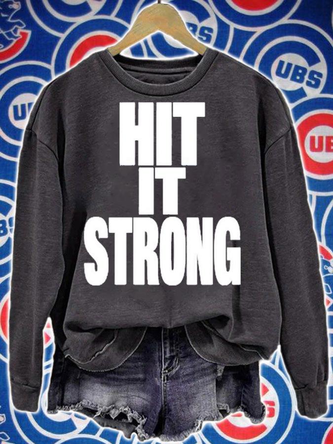 Hit It Strong Shirt t-shirt sweatshirt