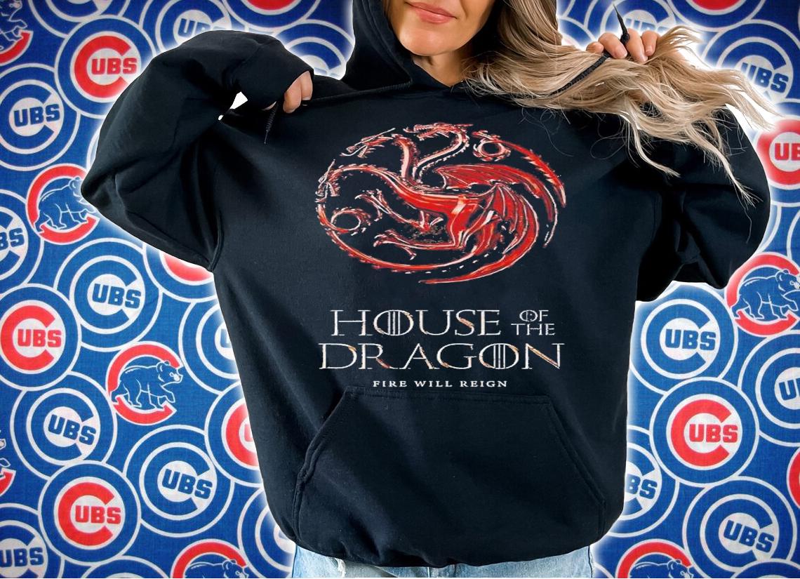House of the Dragon Fire Will Reign shirt t-shirt hoodie