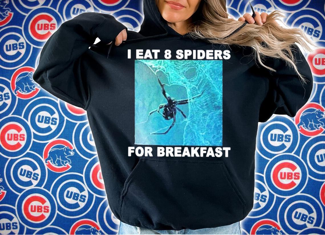 I Eat 8 Spiders For Breakfast Shirt t-shirt hoodie