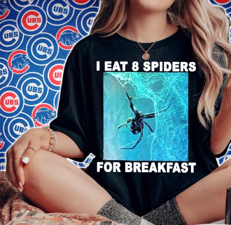 I Eat 8 Spiders For Breakfast Shirt t-shirt woman shirt
