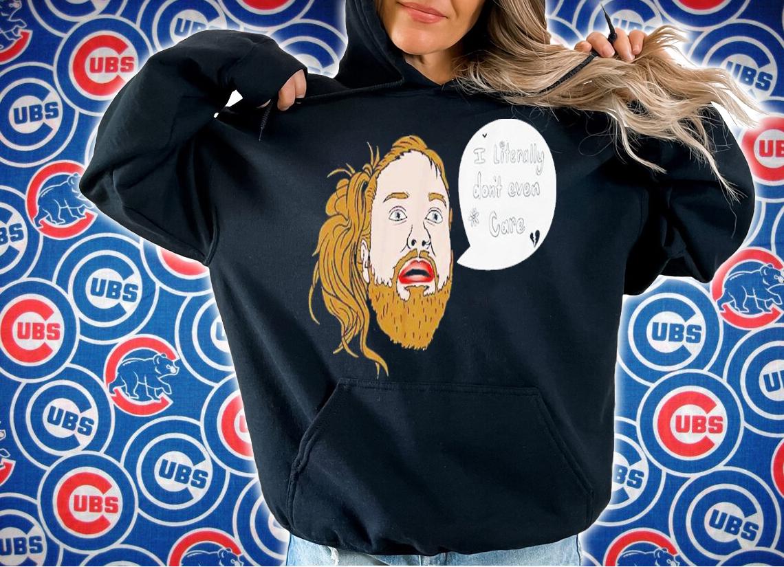 I Literally Dont Even Care Shirt t-shirt hoodie