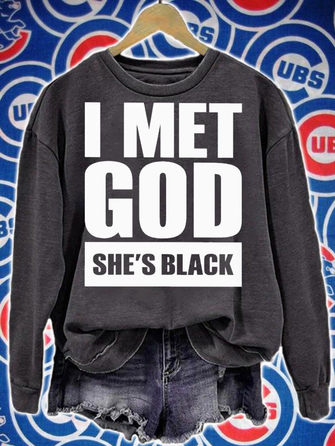 I met God she's black shirt t-shirt sweatshirt