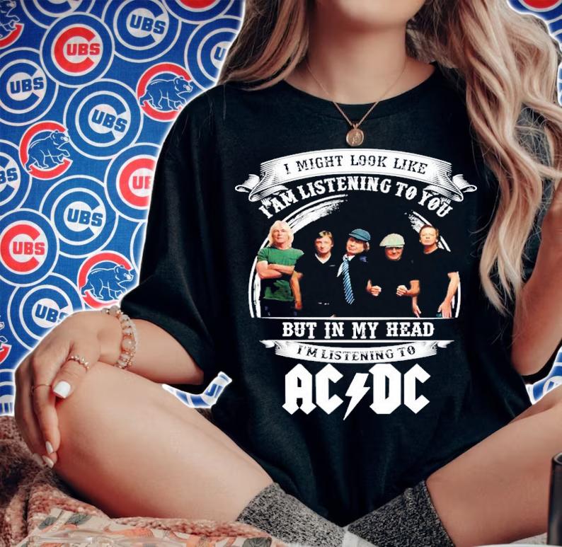 I Might Look Like I'm Listening To You But In My Head I'm Listening To ACDC Shirt t-shirt woman shirt