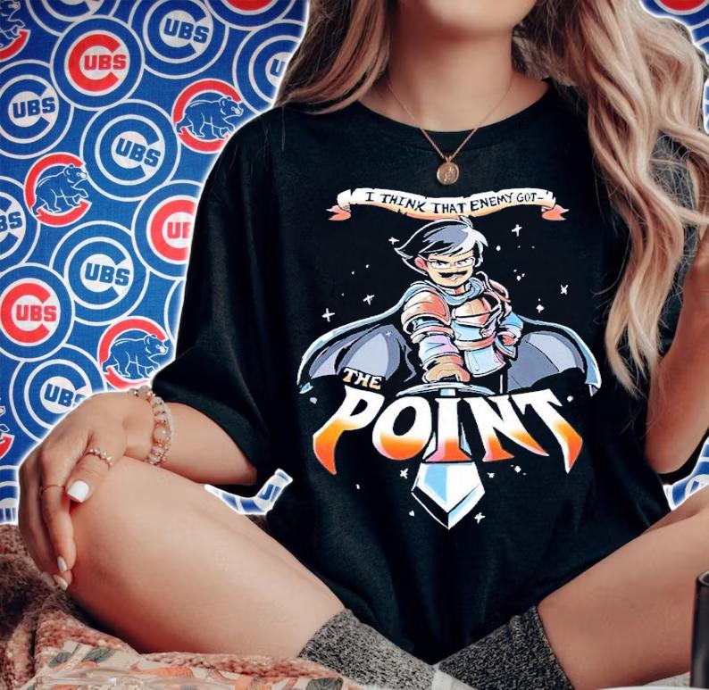 I think that enemy got the point shirt t-shirt woman shirt