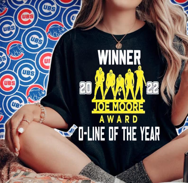 Michigan Football Winner Joe Moore Award 2022 O-Line Of The Year shirt t-shirt woman shirt