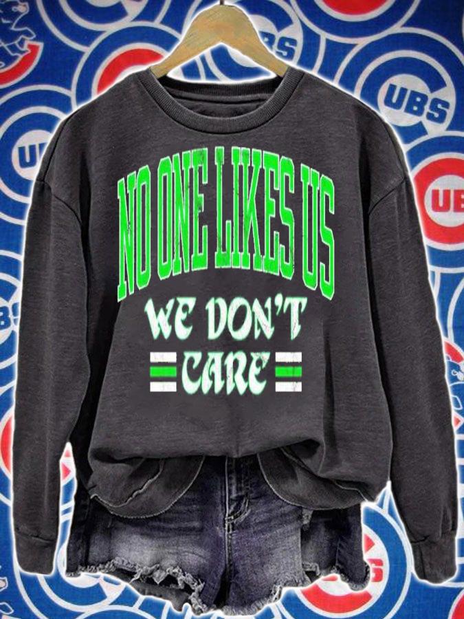 No One Like Us We Don't Care Shirt t-shirt sweatshirt