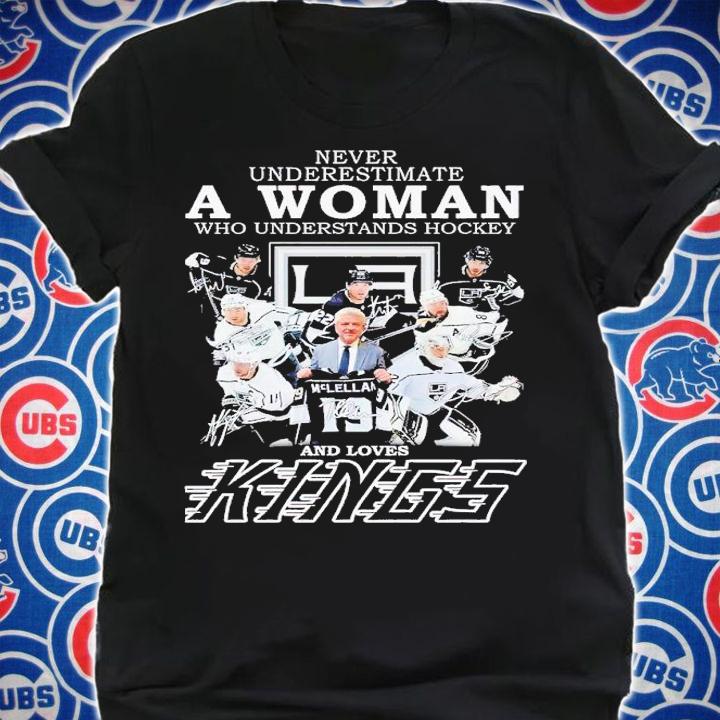 Never underestimate a woman who understands hockey and loves Kings shirt t-shirt