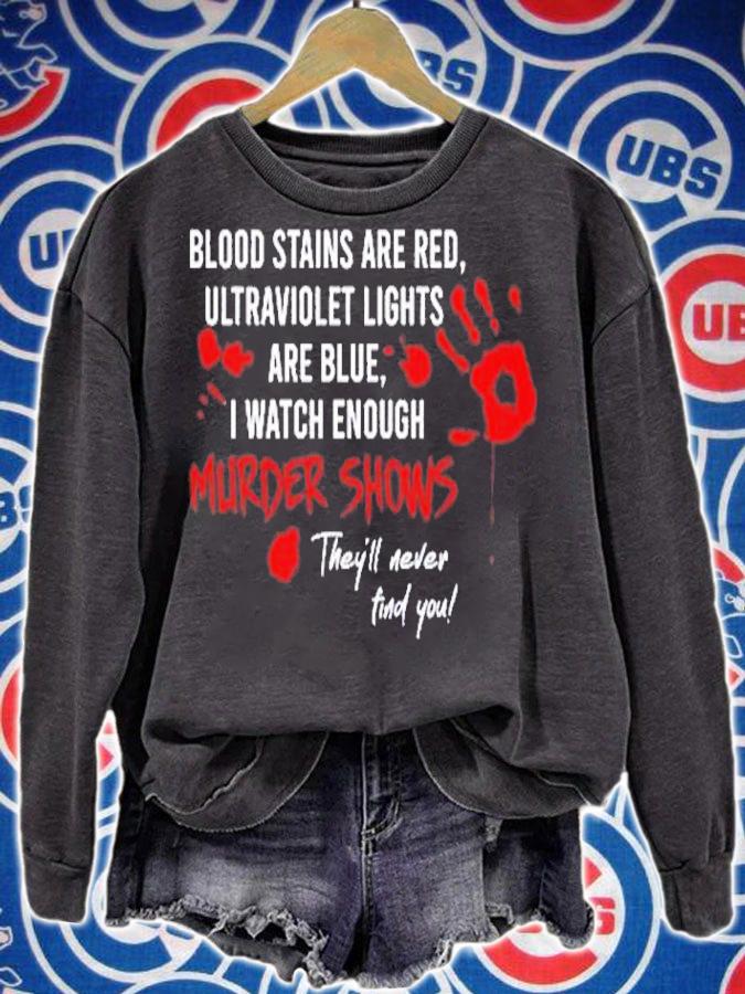 Blood Stains Are Red Ultraviolet Lights Are Blue Halloween T-Shirt t-shirt sweatshirt