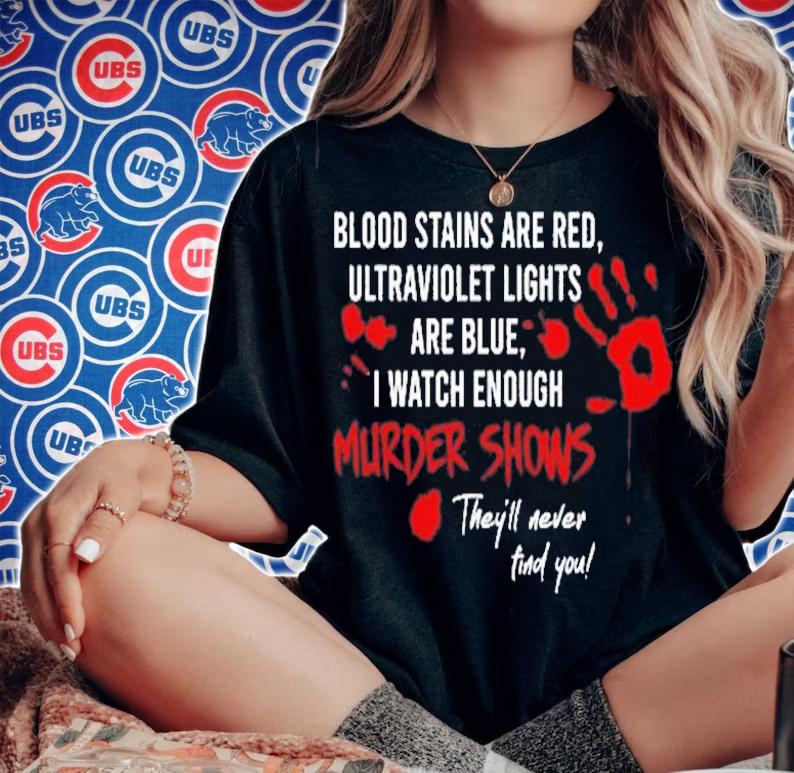 Blood Stains Are Red Ultraviolet Lights Are Blue Halloween T-Shirt t-shirt woman shirt
