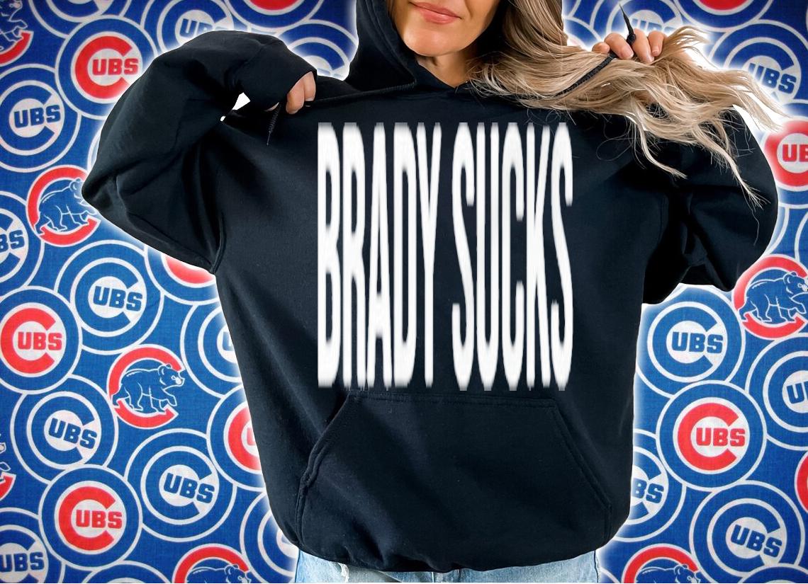 Brady Sucks shirt, hoodie, sweater and tank top t-shirt