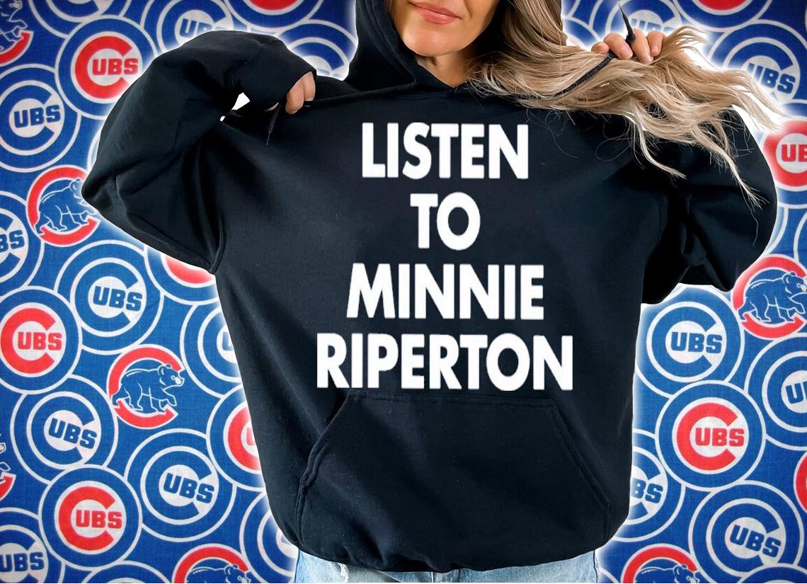 Listen To Minnie Riperton Shirt t-shirt hoodie