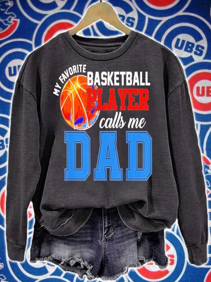 My Favorite Basketball Player Calls Me Dad Shirt t-shirt sweatshirt