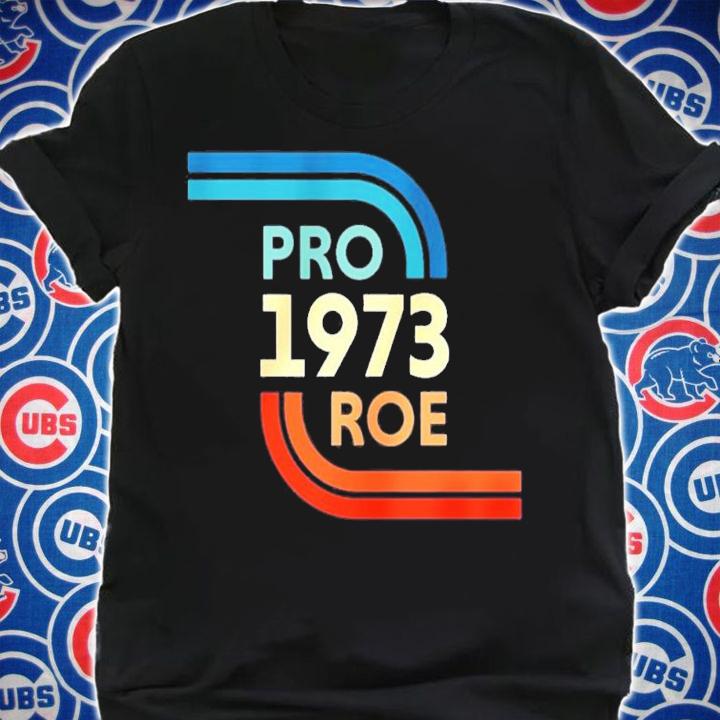 1973 Pro Roe For Planned Parenthood T-Shirt t-shirt shirt