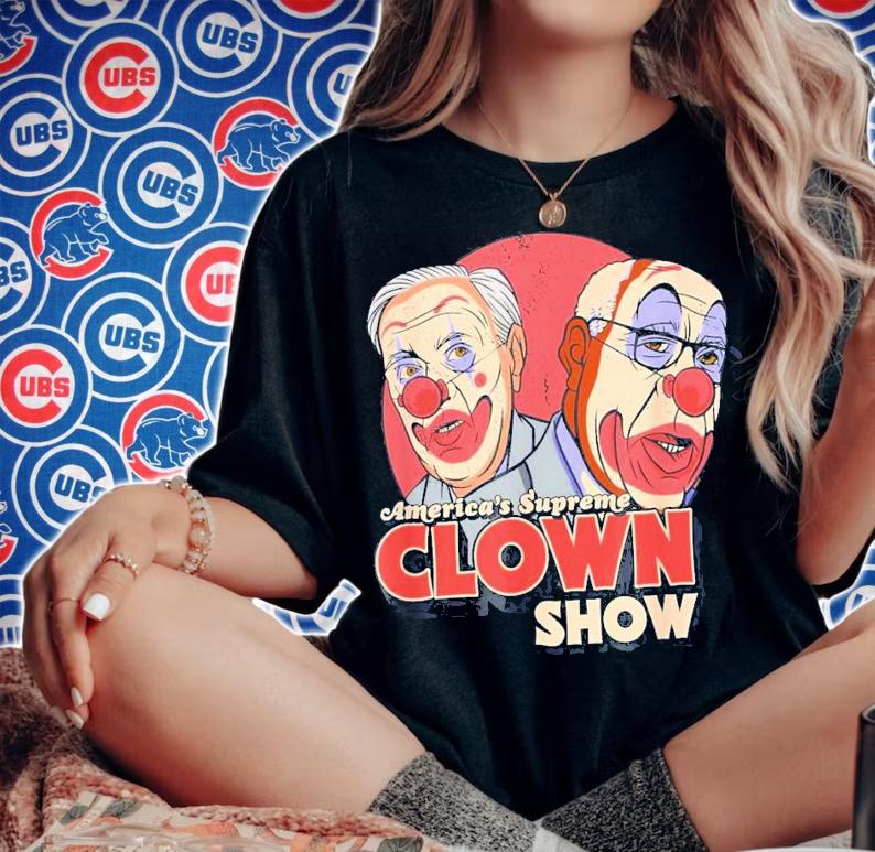America's Supreme Clown Show Anti Scotus Supreme Court T-Shirt t-shirt woman shirt