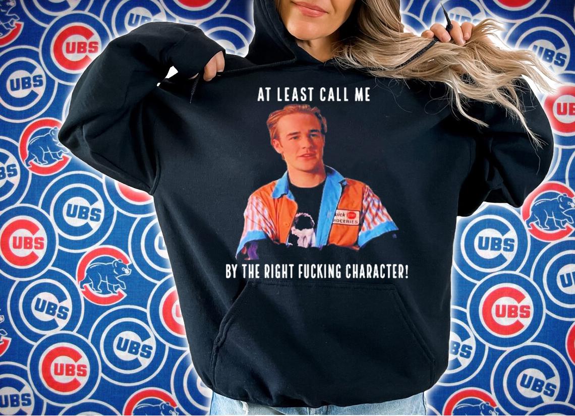 At Least Call Me By The Right Fucking Character T-Shirt t-shirt