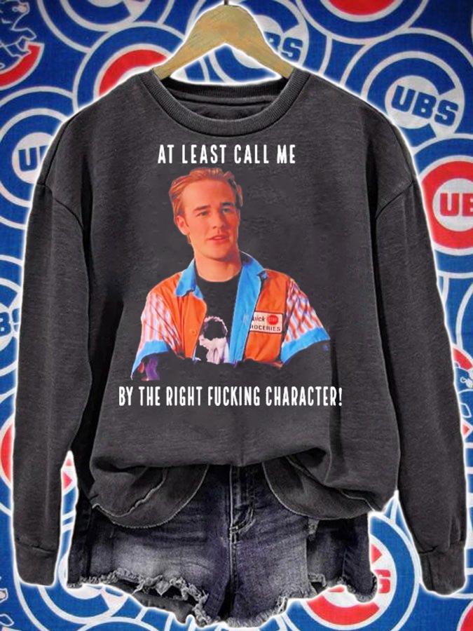 At Least Call Me By The Right Fucking Character T-Shirt t-shirt