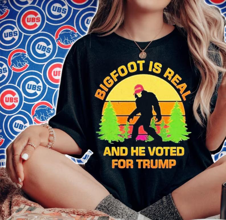 Bigfoot Is Real And He Voted For Trump Vintage Shirt t-shirt woman shirt