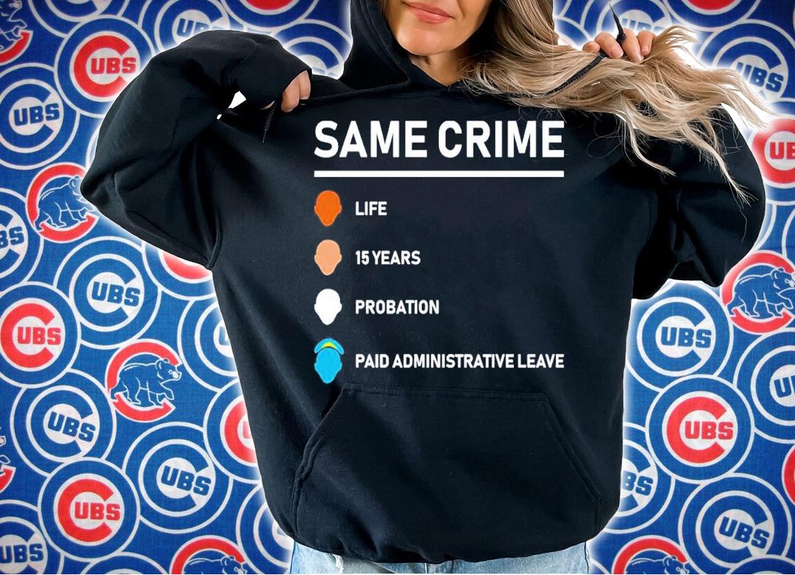 Same Crime Funny T-Shirt t-shirt hoodie