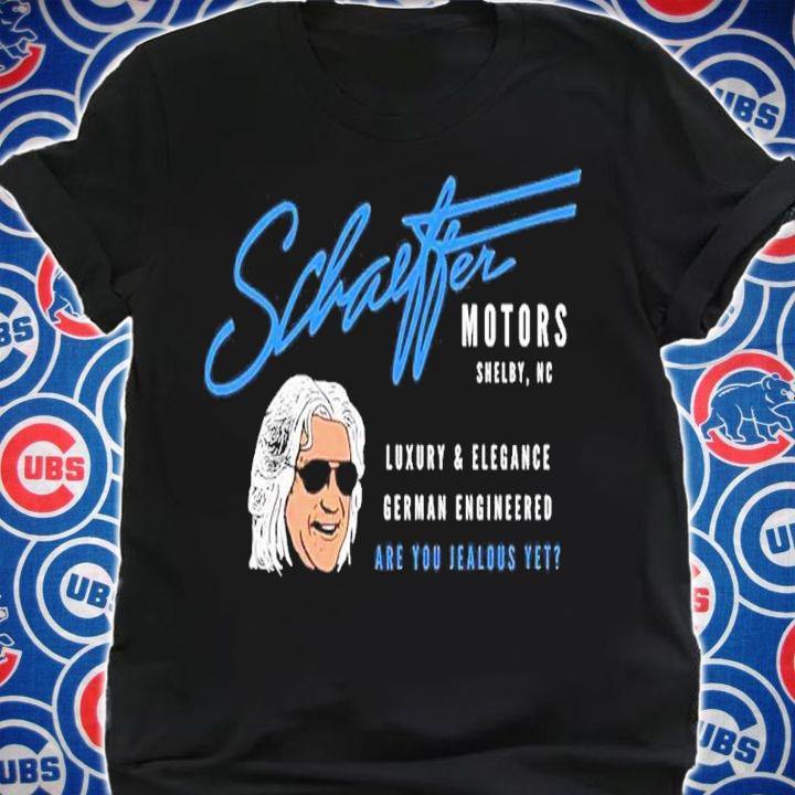 Schaeffer Motors Shelby NC Luxury And Elegance German Engineered Shirt t-shirt shirt