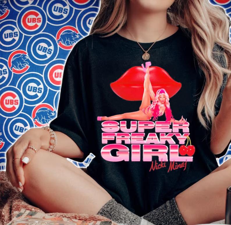 Super freaky girl Nicki Minaj shirt t-shirt woman shirt