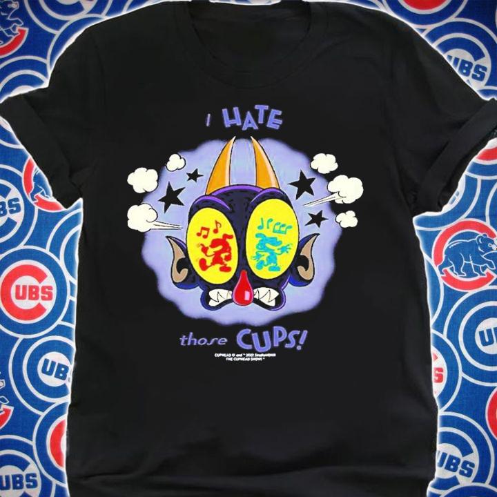The Cuphead Show The Devil I Hate Those Cups shirt t-shirt