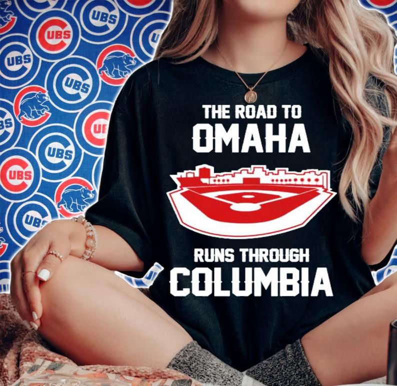 The Road To Omaha Runs Through Columbia Shirt t-shirt woman shirt