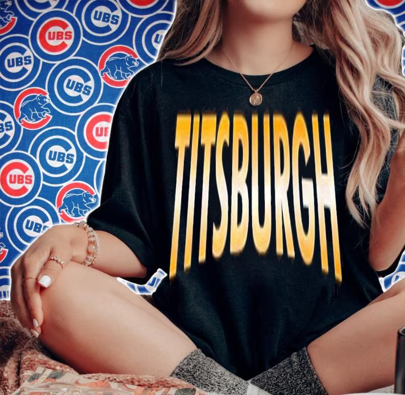 Titsburgh shirt, hoodie, sweater and tank top t-shirt woman shirt