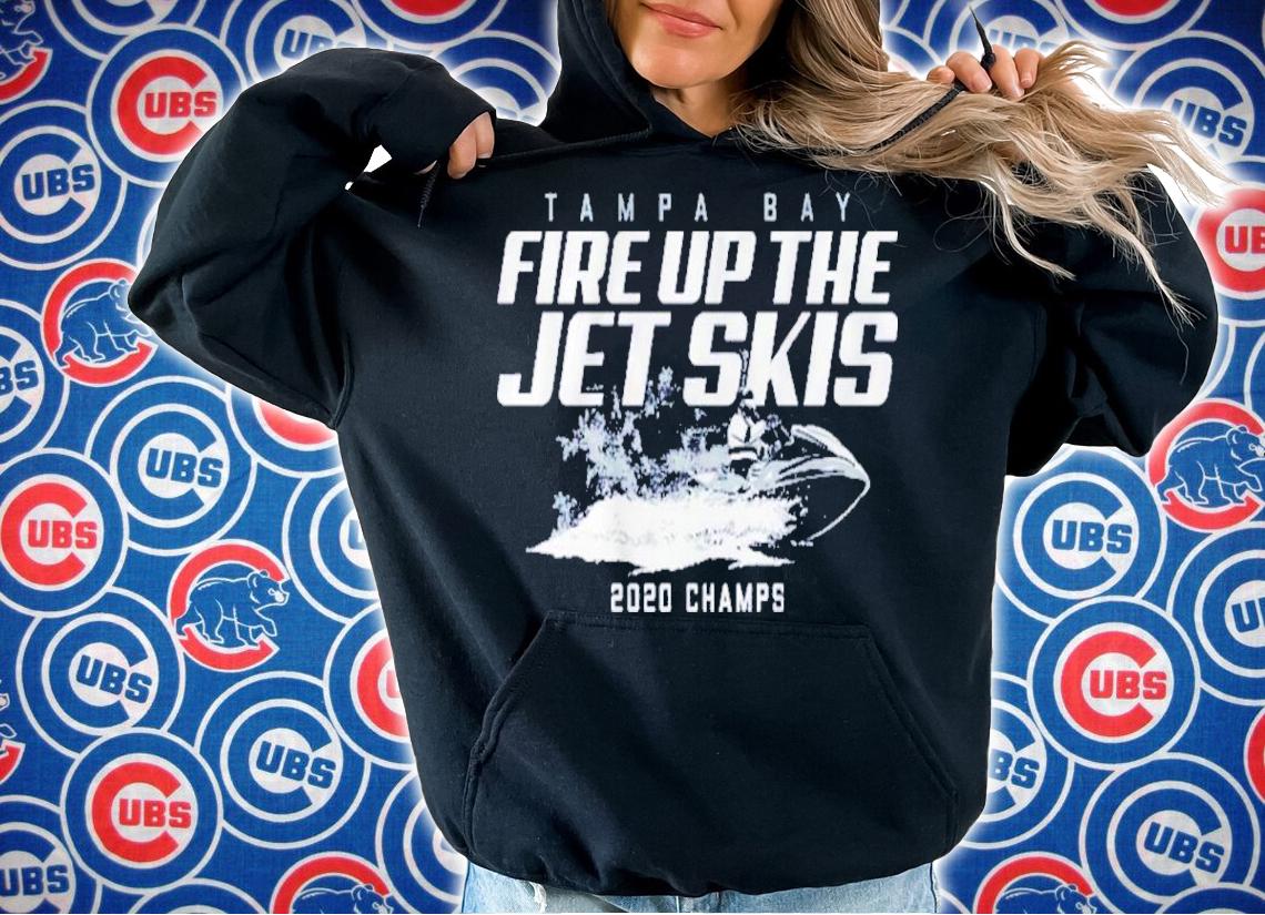 Fire Up The Jet Skis Tampa Bay Shirt t-shirt hoodie