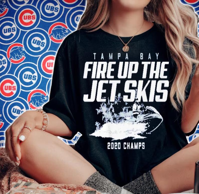 Fire Up The Jet Skis Tampa Bay Shirt t-shirt woman shirt