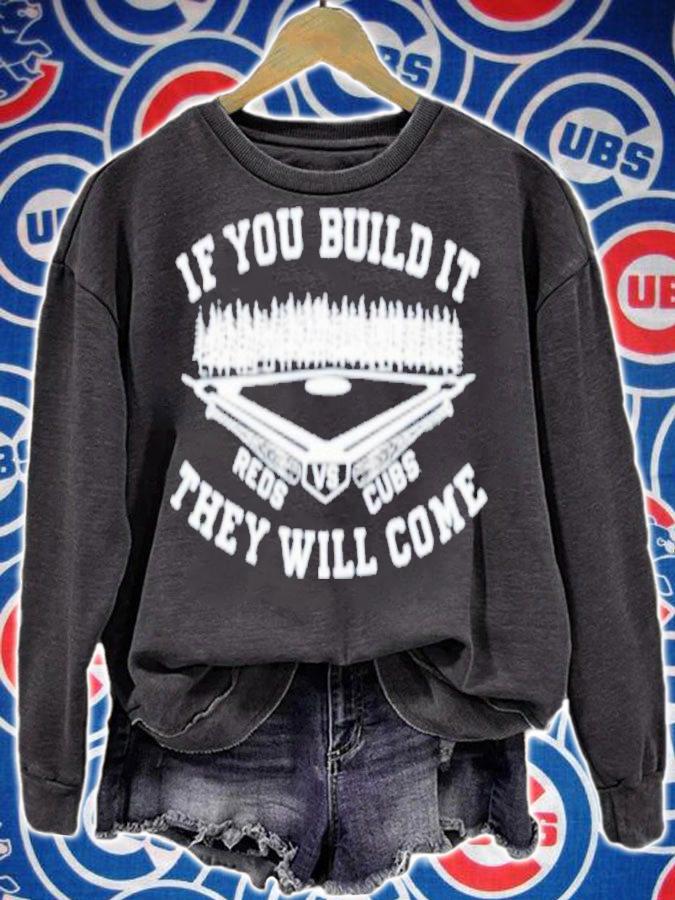 If You Build It They Will Come Chicago Cubs vs Cincinnati Reds 2022 Shirt t-shirt