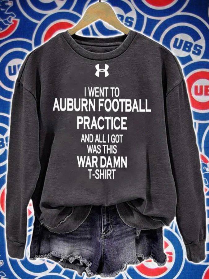 Justin Ferguson I Went To Auburn Football Practice And All I Got Was This War Damn T-Shirt t-shirt