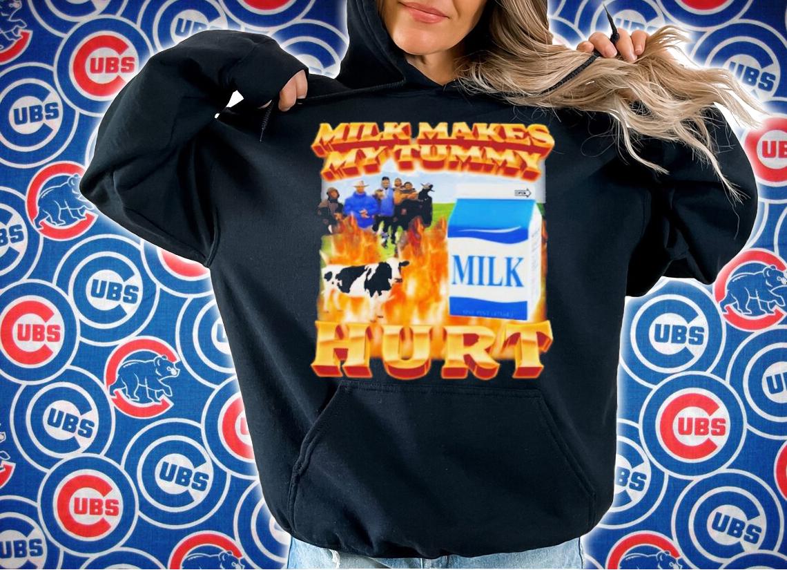 Milk Makes My Tummy Hurt Shirt t-shirt