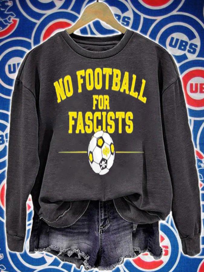 No Football For Fascists Shirt t-shirt sweatshirt
