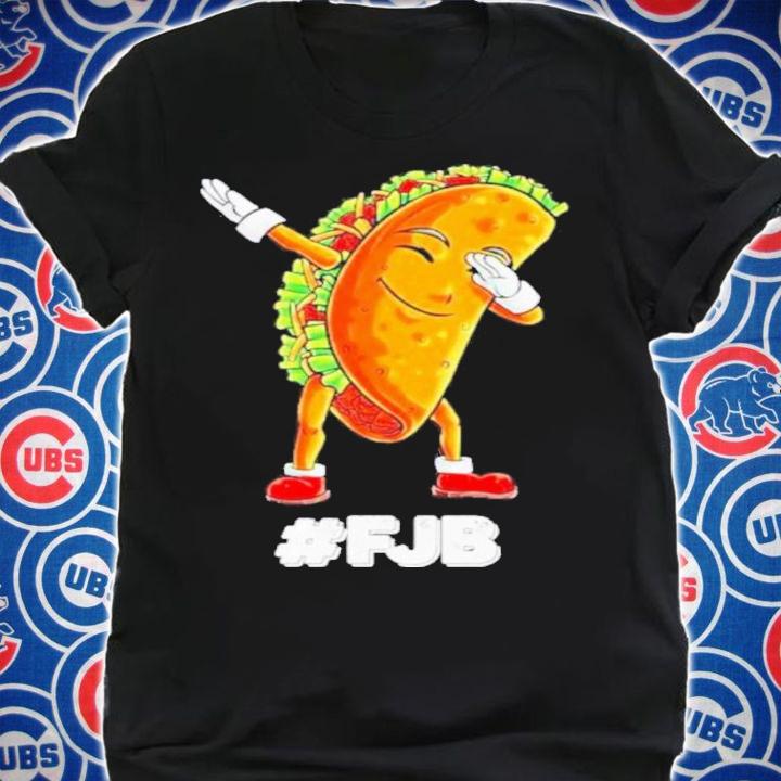 Not Your Breakfast Taco FJB Dabbing Shirt t-shirt