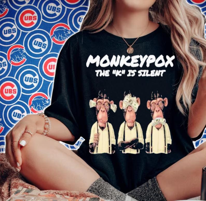 The K Is Silent Monkeypox Shirt t-shirt woman shirt