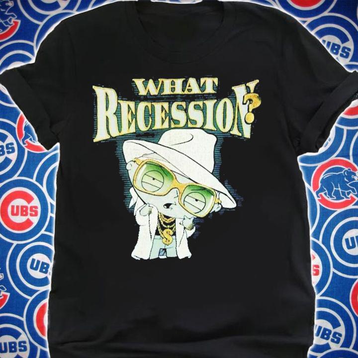 What recession Stewie shirt t-shirt