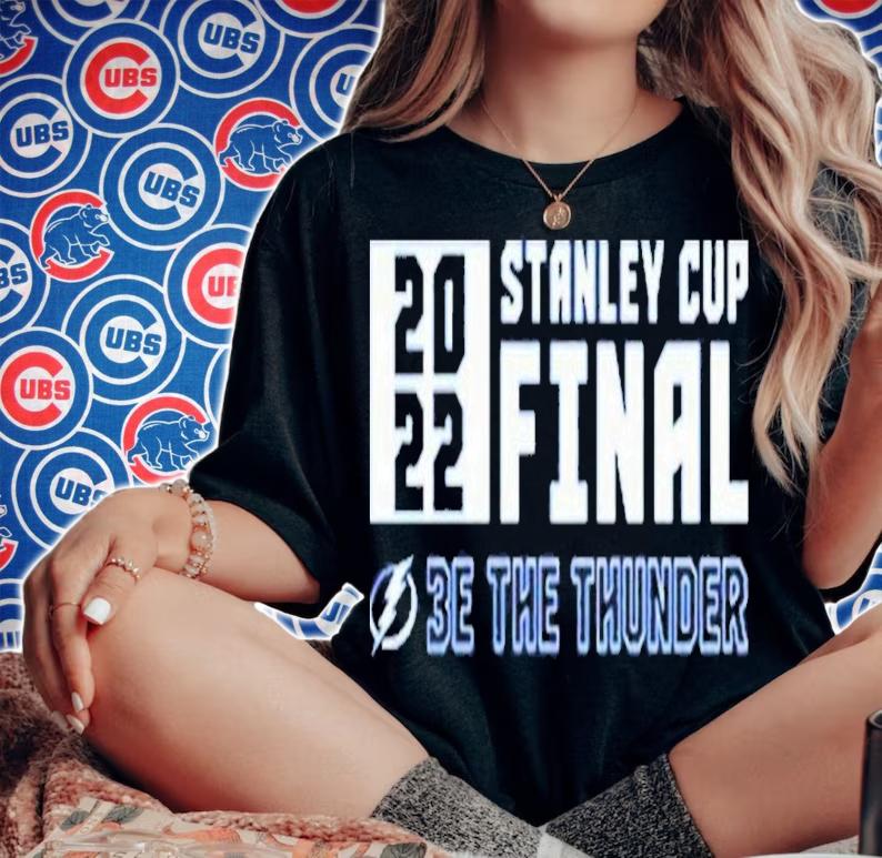 Tampa Bay Lightning 3E THE THUNDER 2022 Stanley Cup Final Shirt t-shirt woman shirt
