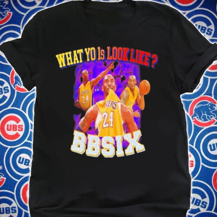 What Yo 1s Look Like Bbsix Kobe Lexie Brown Shirt t-shirt