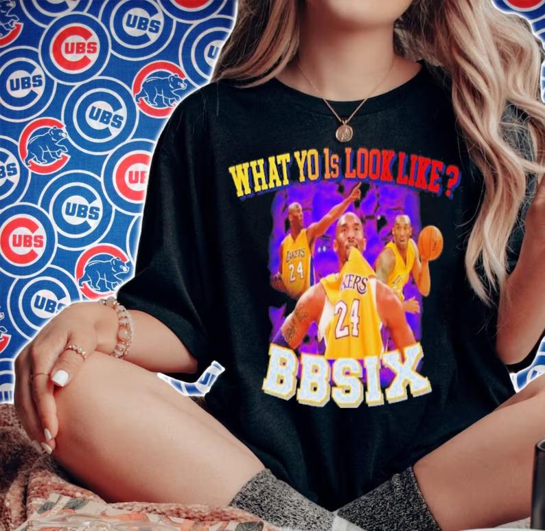 What Yo 1s Look Like Bbsix Kobe Lexie Brown Shirt t-shirt
